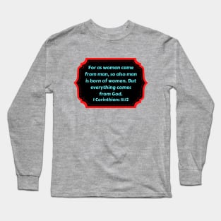 Bible Verse 1 Corinthians 11:12 Long Sleeve T-Shirt